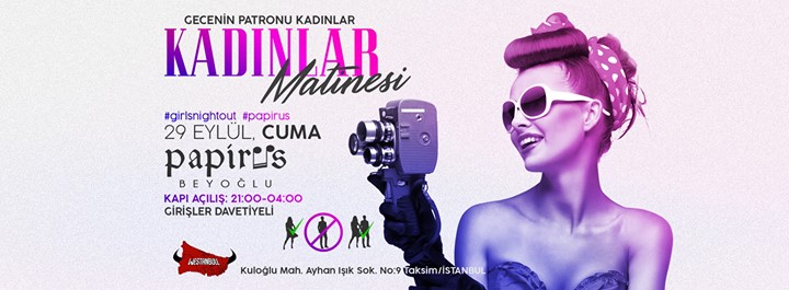 Женская вечеринка Kadınlar Matinesi пройдёт в Стамбуле 29 сентября
