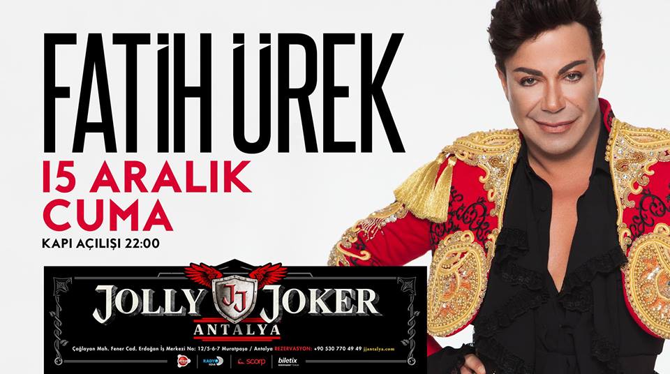 Фатих Юрек выступит 15 декабря на сцене клуба  Jolly Joker Antalya