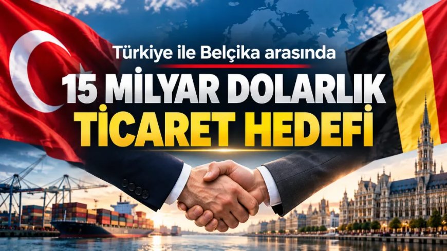 Турция и Бельгия нацелились на товарооборот в $15 млрд