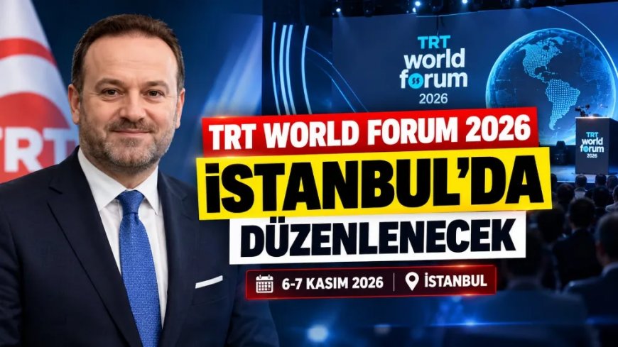 TRT World Forum 2026 пройдёт в Стамбуле: тема — лидерство в мире без центра