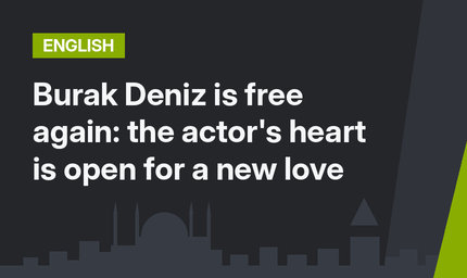 Burak Deniz is free again: the actor's heart is open for a new love